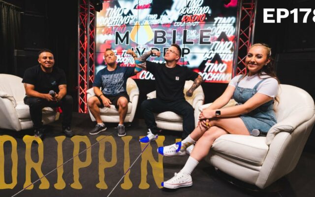 Drippin’ (Ep178) | The Tino Cochino Radio Podcast