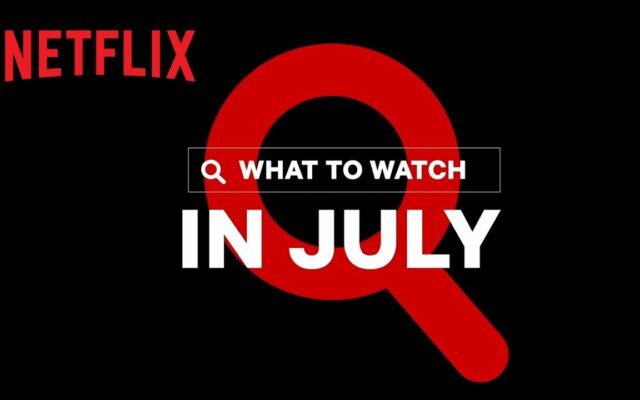 What’s New On Netflix For July 2021