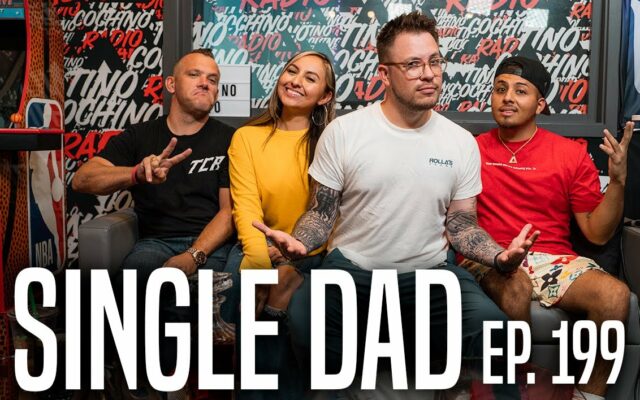 Single Dad (Ep199) | The Tino Cochino Radio Podcast