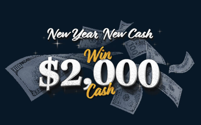 New Year, New Cash - Enter Daily to Better Your Chances
